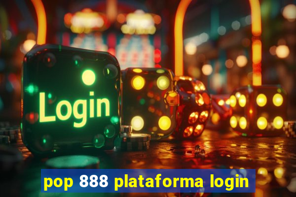 pop 888 plataforma login